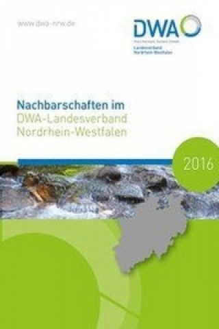 Nachbarschaften im DWA-Landesverband Nordrhein-Westfalen 2016