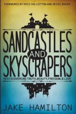 Sandcastles and Skyscrapers