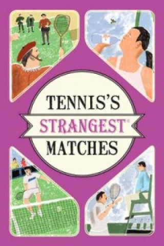 Tennis's Strangest Matches (Peter Seddon)(Brožovaná)