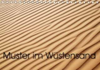 Muster im Wüstensand (Tischkalender 2017 DIN A5 quer)