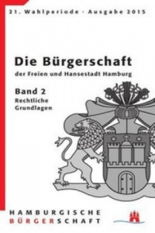 Die Bürgerschaft der Freien und Hansestadt Hamburg 21. Wahlperiode. Bd.2