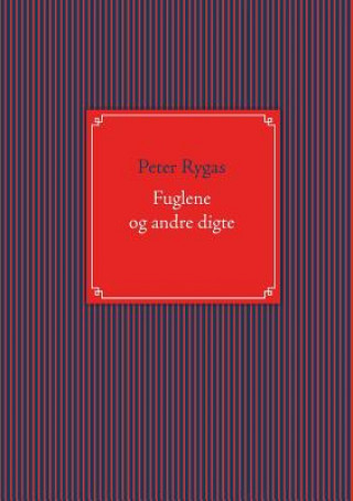 Fuglene og andre digte