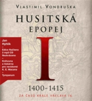 Husitská epopej I 1400-1415