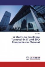 A Study on Employee Turnover in IT and BPO Companies in Chennai