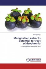 Mangosteen extract's potential to treat schizophrenia