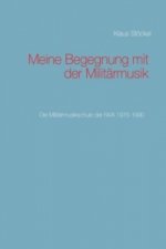 Meine Begegnung mit der Militärmusik