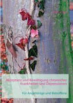 Akzeptanz und Bewaltigung chronischer Krankheiten und Depressionen