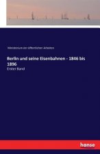 Berlin und seine Eisenbahnen - 1846 bis 1896