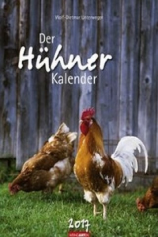 Der Hühnerkalender - Kalender 2017