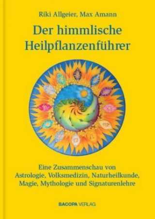 Der himmlische Heilpflanzenführer. Bd.1