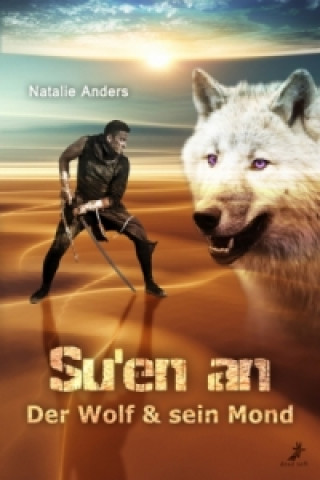 Su'en an - Der Wolf & sein Mond