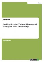Herz-Kreislauf-Training. Planung und Konzeption einer Fitnessanlage