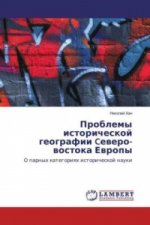 Problemy istoricheskoj geografii Cevero-vostoka Evropy