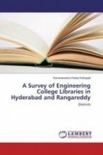 A Survey of Engineering College Libraries in Hyderabad and Rangareddy