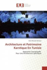 Architecture et Patrimoine Karstique En Tunisie