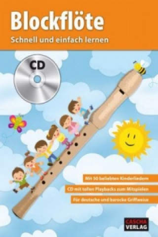 Blockflöte - Schnell und einfach lernen mit CD