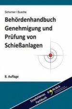 Behördenhandbuch Genehmigung und Prüfung von Schießanlagen