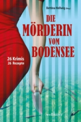 Die Mörderin vom Bodensee