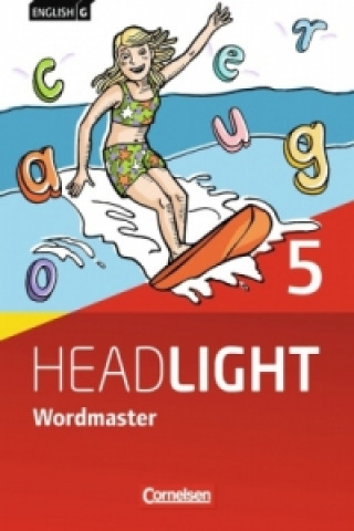 English G Headlight - Allgemeine Ausgabe - Band 5: 9. Schuljahr, Wordmaster mit Lösungen - Vokabellernbuch