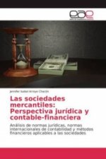 Las sociedades mercantiles: Perspectiva jurídica y contable-financiera