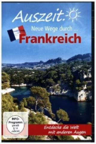 Auszeit - Neue Wege durch Frankreich, 1 DVD