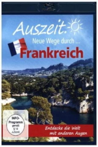 Auszeit - Neue Wege durch Frankreich, 1 Blu-ray