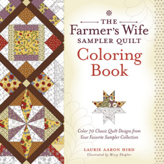 Farmer's Wife Sampler Quilt Coloring Book (Laurie Aaron Hird)(Puha kötésű)