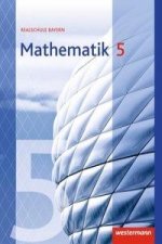 Mathematik - Ausgabe 2016 für Realschulen in Bayern