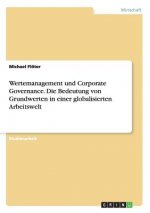Wertemanagement und Corporate Governance. Die Bedeutung von Grundwerten in einer globalisierten Arbeitswelt