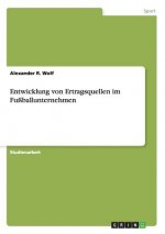 Entwicklung von Ertragsquellen im Fussballunternehmen