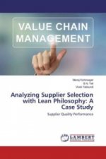 Analyzing Supplier Selection with Lean Philosophy: A Case Study