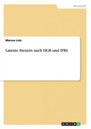 Latente Steuern nach HGB und IFRS