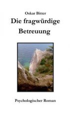 fragwurdige Betreuung