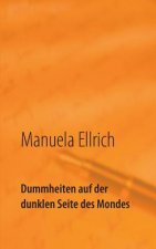 Dummheiten auf der dunklen Seite des Mondes