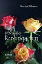 Bittersüßer Rosengarten