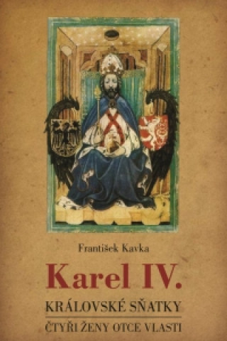 Karel IV. Královské sňatky