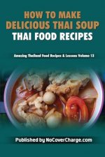 How to Make Delicious Thai Soup