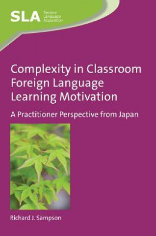 Complexity in Classroom Foreign Language Learning Motivation
