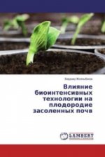 Vliyanie biointensivnyh tehnologii na plodorodie zasolennyh pochv
