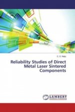 Reliability Studies of Direct Metal Laser Sintered Components