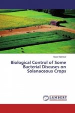 Biological Control of Some Bacterial Diseases on Solanaceous Crops