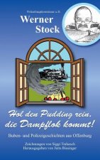 Hol den Pudding rein, die Dampflok kommt!