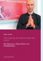 Qigong der sechs heilenden Laute