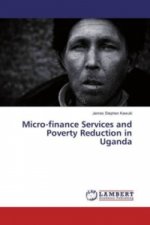 Micro-finance Services and Poverty Reduction in Uganda