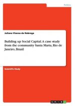 Building up Social Capital. A case study from the community Santa Marta, Rio de Janeiro, Brazil