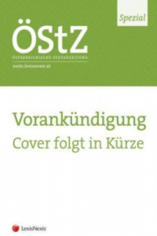 ÖStZ Spezial: Die gemeinnützige Stiftung und der gemeinnützige Fonds nach dem Gemeinnützigkeitsgesetz 2015