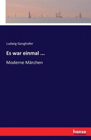 Es war einmal ...