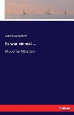 Es war einmal ...