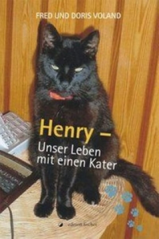 Henry - unser Leben mit einem Kater