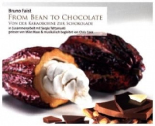 From Bean To Chocolate - Von der Kakaobohne zur Schokolade, 1 Audio-CD